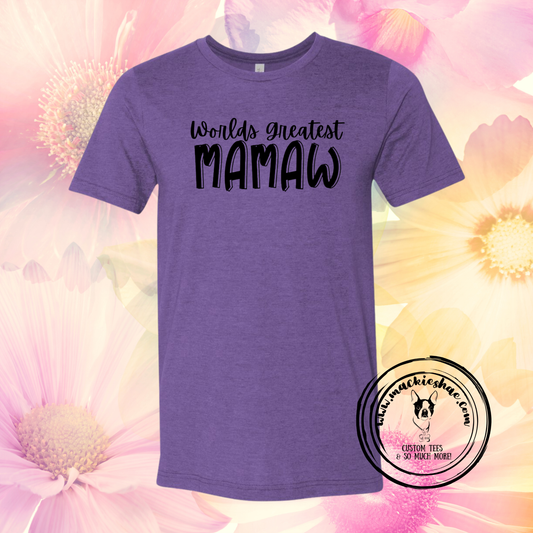 Worlds Greatest Mamaw (Get any Name) Custom Shirt, Short Sleeve