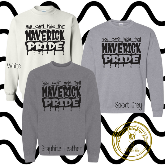 Mavs- You Can't Hide that Maverick Pride Sweatshirt for Youth and Adults (Copy)