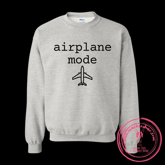 Airplane Mode Custom Shirt, Soft Crewneck Sweatshirt
