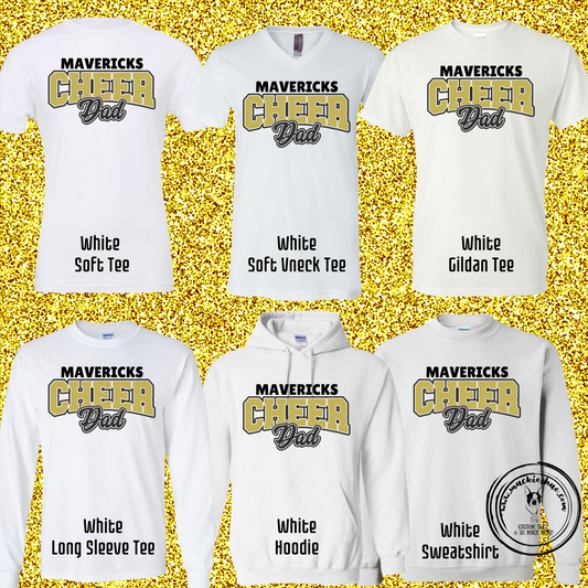 MSHS Cheer- Mavericks Cheer Dad White Gear