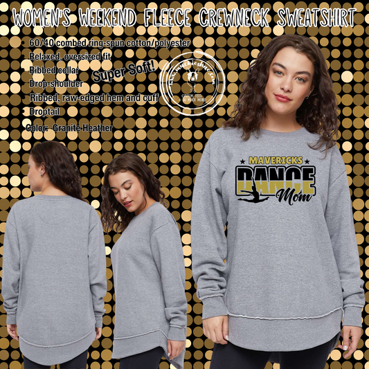 MSHS Dance- Mavericks Dance Mom Womens Granite Heather Weekend Fleece Sweatshirt