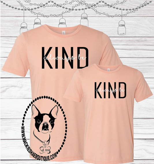 Always Be Kind Custom Shirt for Kids, Short Sleeve