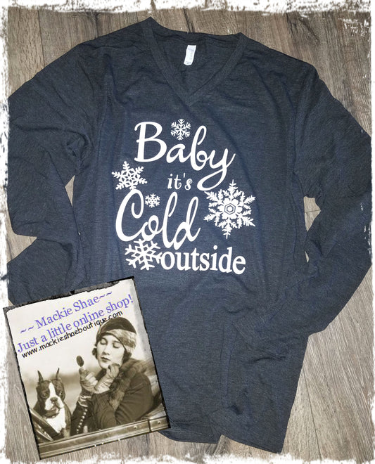 Baby It's Cold Outside Custom Shirt, Long Sleeve