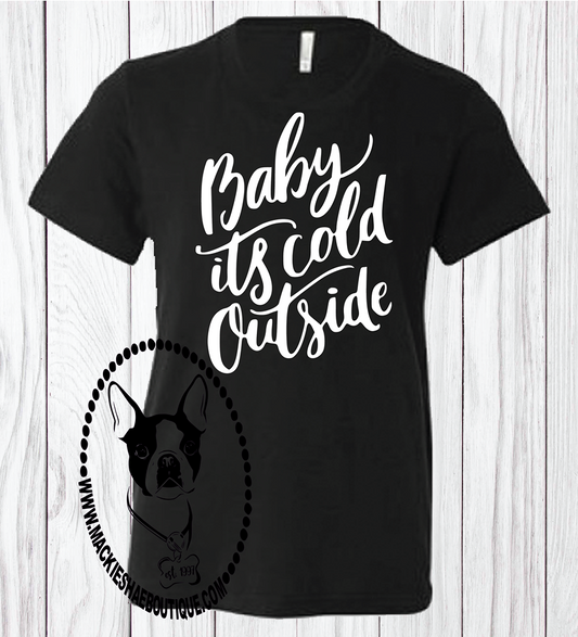 Baby It's Cold Outside Script Custom Shirt for Kids, Short-Sleeve