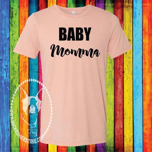Baby Momma Custom Shirt, Short Sleeve