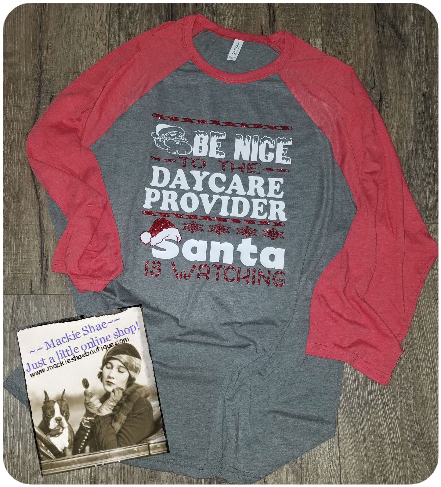 Be Nice... Santa is Watching (Daycare Provider, Changable) Custom Shirt, 3/4 Sleeve
