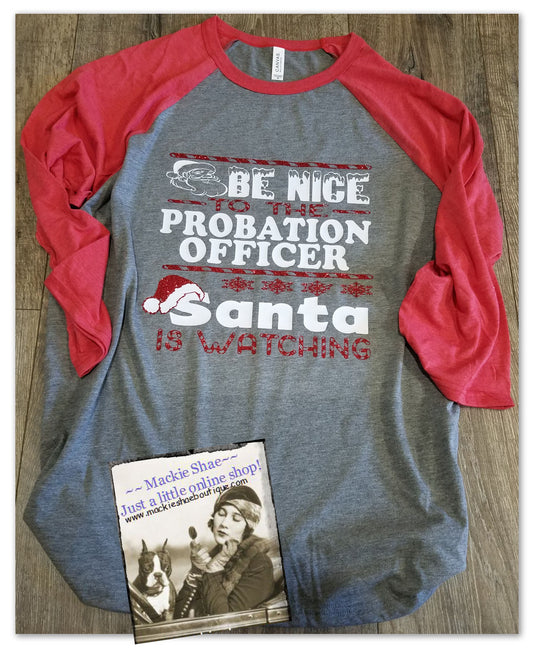 Be Nice... Santa is Watching Custom Shirt (Probation Officer-Changable), 3/4 Sleeve