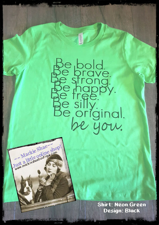 Be Bold Be Brave...  Be YOU Custom Shirt for Kids, Short Sleeve