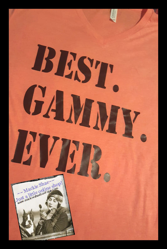 Best Gammy Ever Custom Shirt, Soft Short Sleeve (Get Any Name)