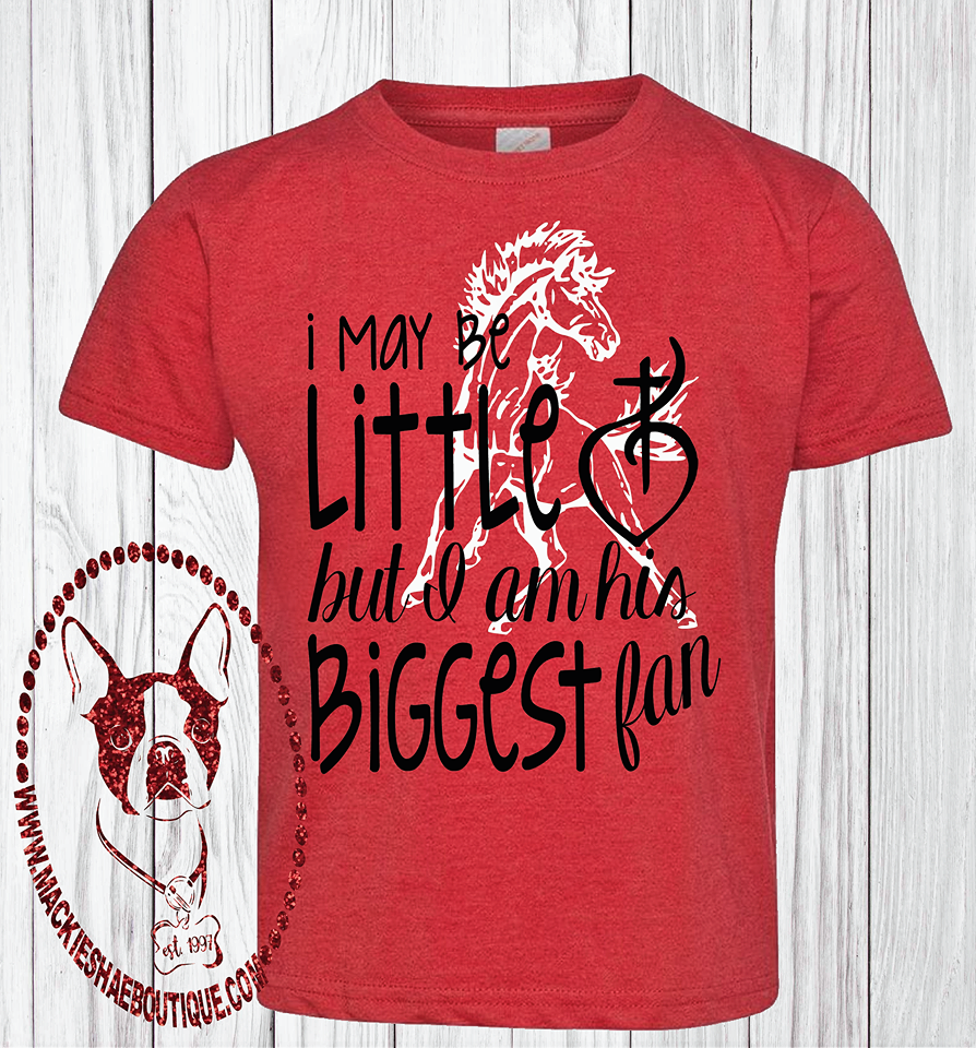 I May Be Little But I am His Biggest Fan, Sacred Heart Mustangs Custom Shirt for Kids (Get Any Team)