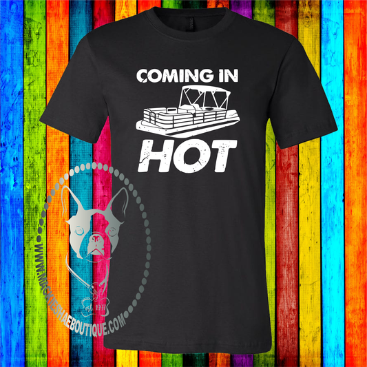 Coming in Hot Pontoon Custom Shirt, Soft Short Sleeve