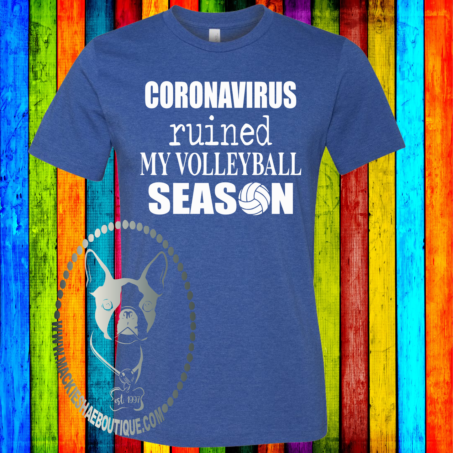 Coronavirus Ruined My Volleyball Season Custom Shirt, Soft Short Sleeve