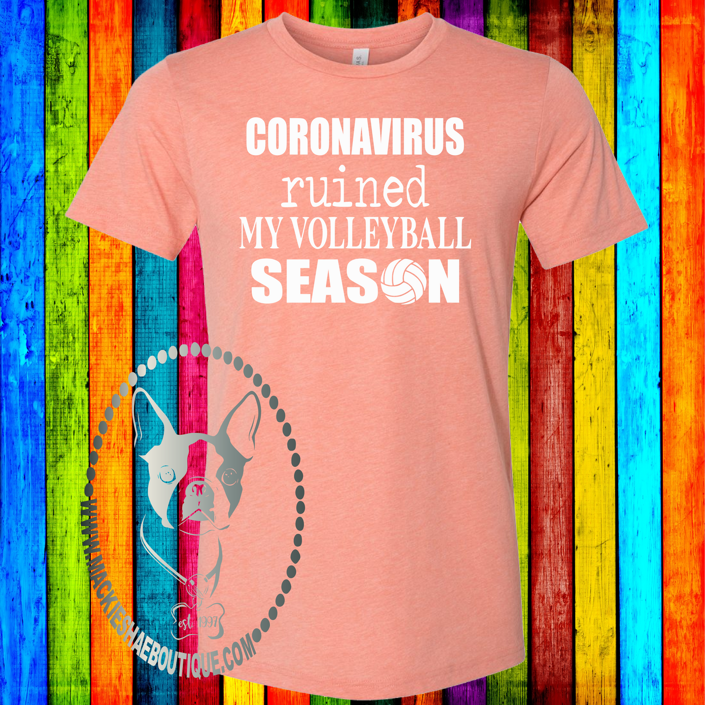 Coronavirus Ruined My Volleyball Season Custom Shirt, Soft Short Sleeve