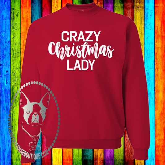 Crazy Christmas Lady Custom Shirt, Sweatshirt