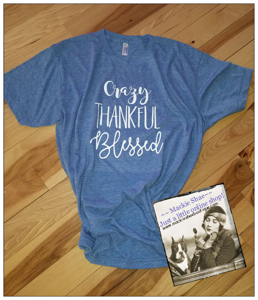 Crazy Thankful Blessed Custom Shirt, Short-Sleeve
