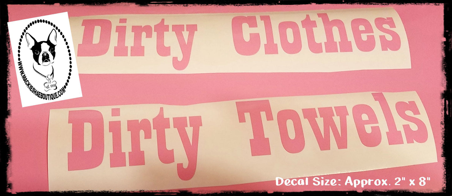 Dirty Clothes... Dirty Towels Custom Decals (set of 2)