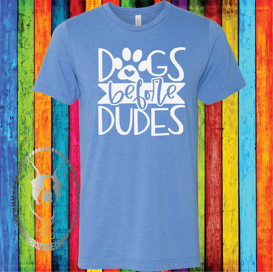 Dogs Before Dudes Custom Shirt for Kids and Adults, Soft Short Sleeve