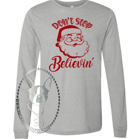 Don't Stop Believin' Vintage Santa Custom Shirt, Soft Long Sleeve Tee