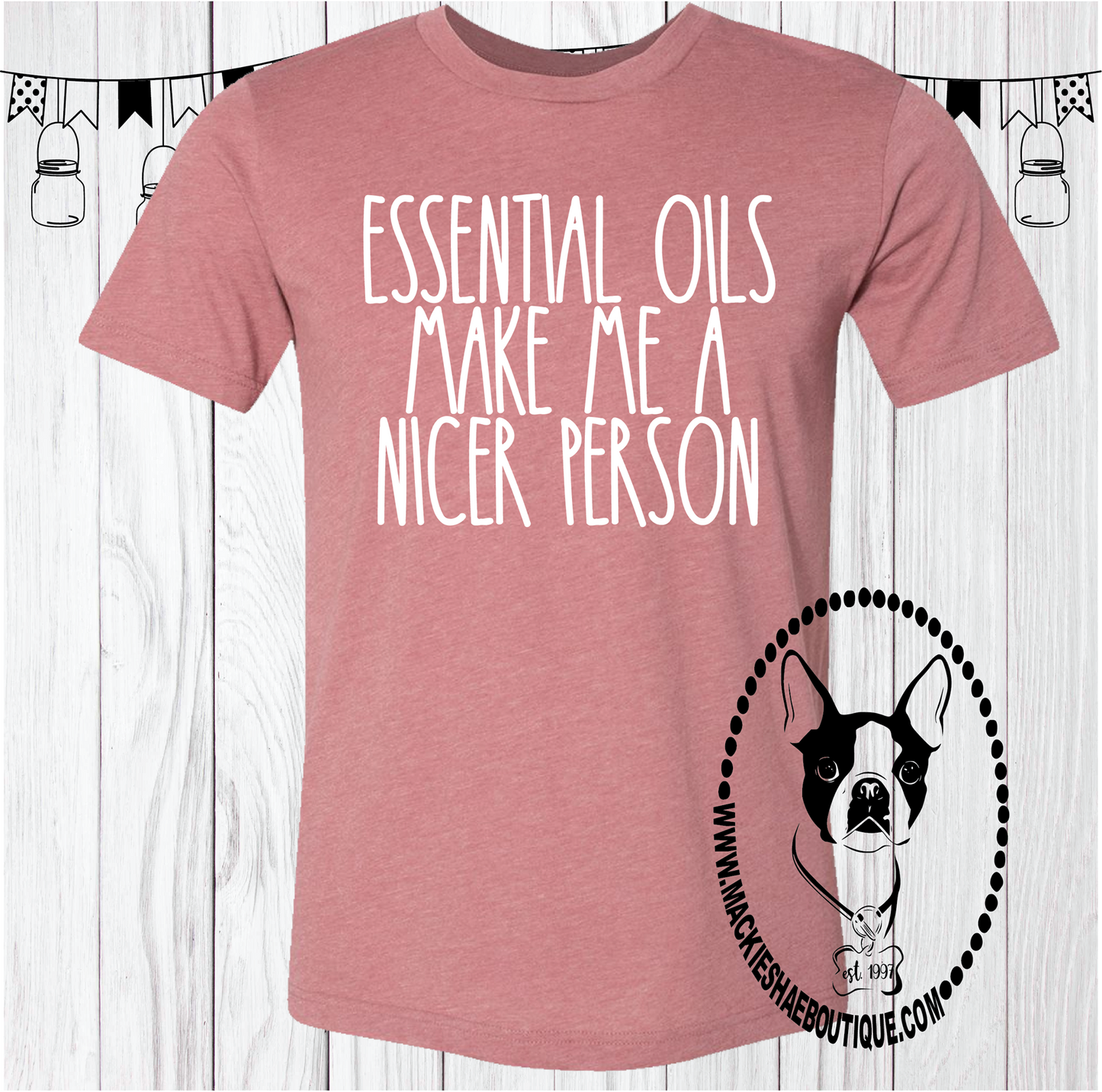 Essential Oils Make Me A Nicer Person Custom Shirt, Short Sleeve