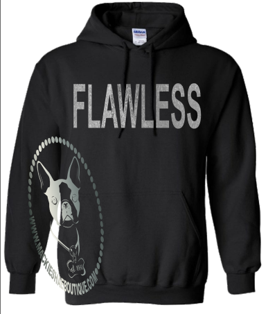 FLAWLESS Custom Shirt, Heavy Hoodie