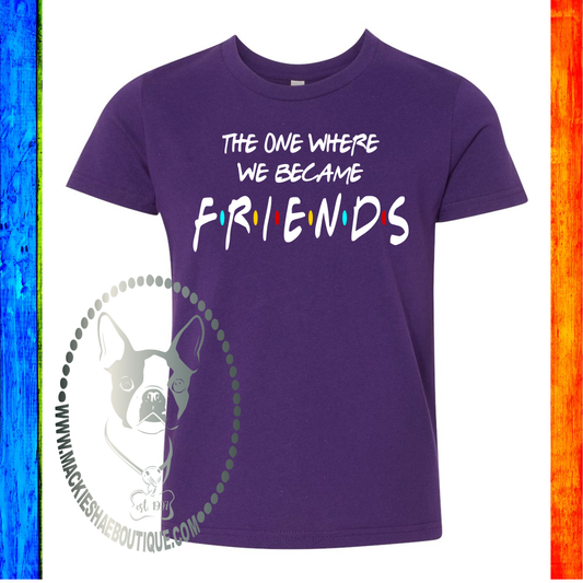 The One Where We Became Friends Custom Shirt for Kids, Soft Short Sleeve