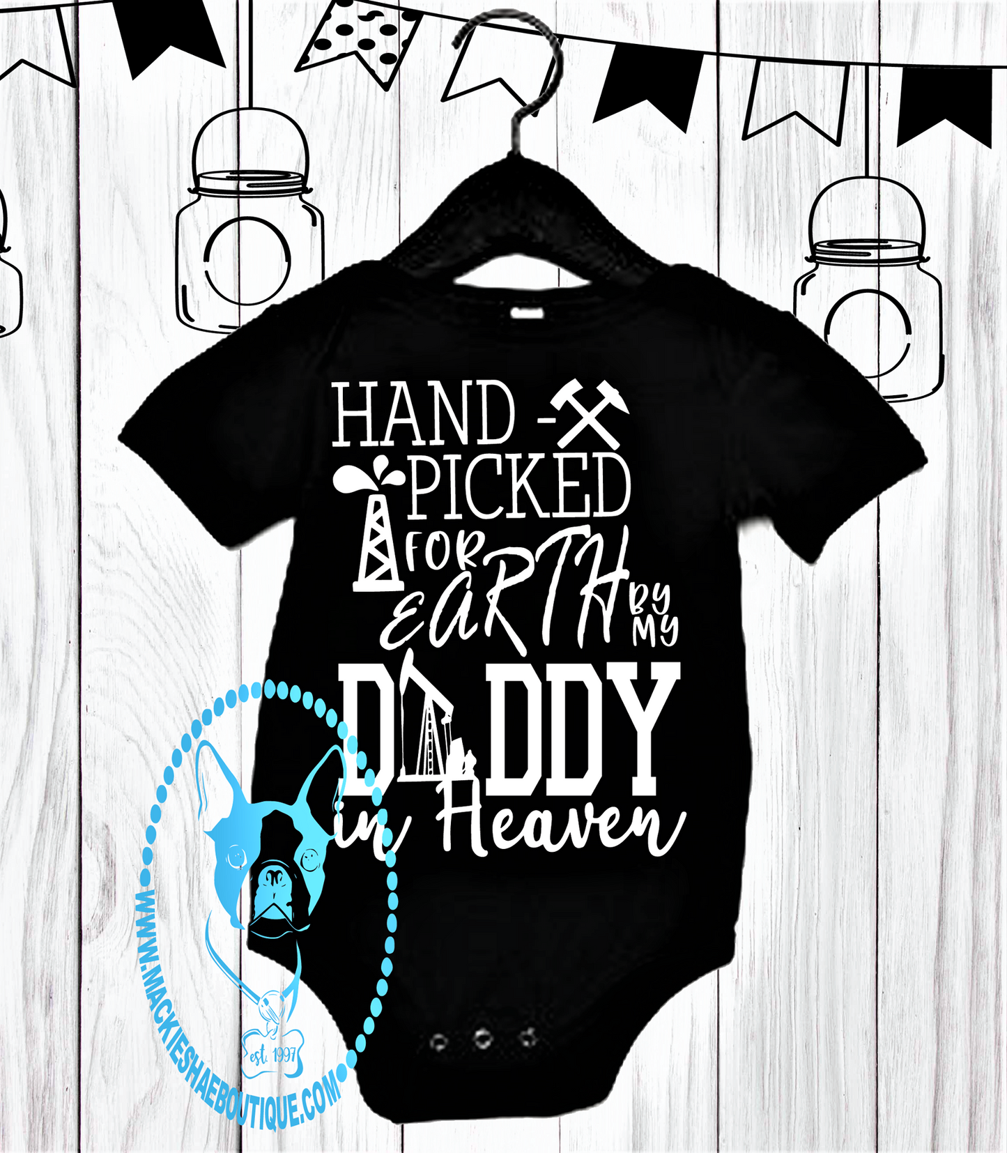 Hand Picked for Earth By My Daddy in Heaven Custom Body Suit for Kids,  Oilfield Theme (can be personalized)