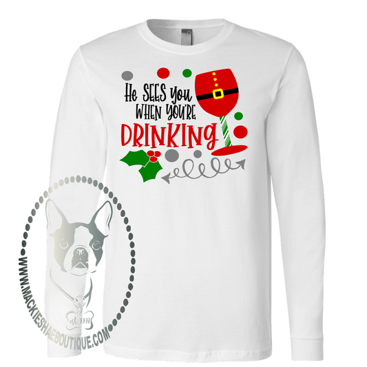 He See You When You're Drinking Custom Shirt, Soft Long Sleeve Tee