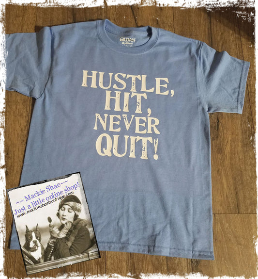 Hustle, Hit, Never Quit! Custom Shirt for kids, Short-Sleeve