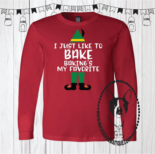 I Just Like to Bake, Baking's My Favorite Custom Shirt, Soft Long Sleeve Tee