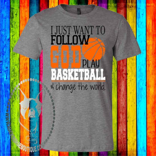I Just Want to Follow God, Play Basketball, and Change the World Custom Shirt for Kids, Soft Short Sleeve