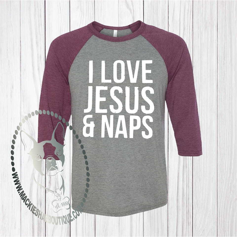 I Love Jesus & Naps Custom Shirt, 3/4 Sleeve