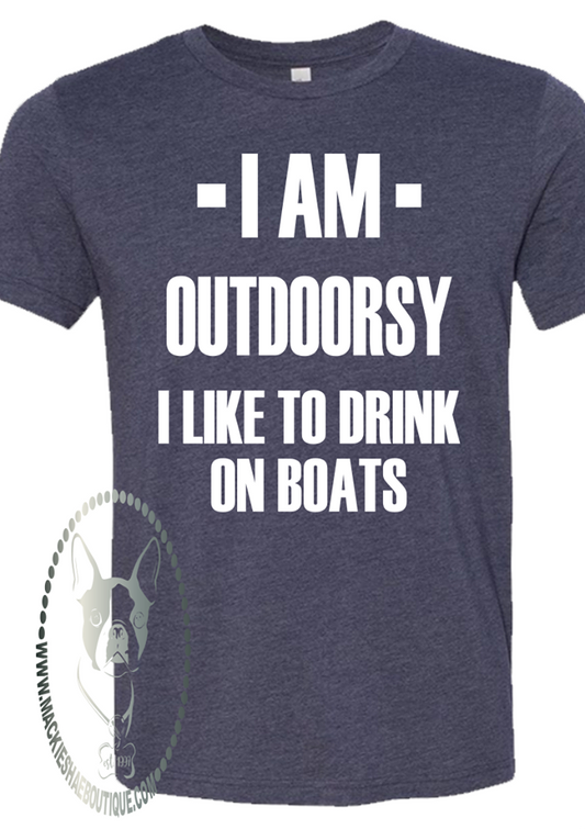 I am Outdoorsy I Like to Drink on Boats Custom Shirt, Short Sleeve