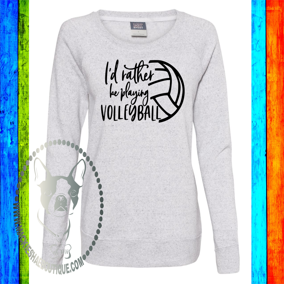 I'd Rather Be Playing Volleyball Custom Shirt, Women’s Space-Dyed Sweatshirt