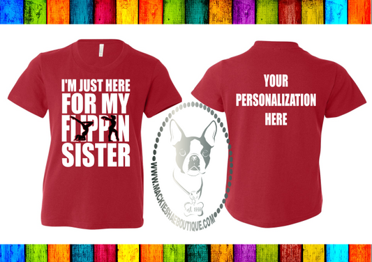 I'm Just Here for My Flippin' Sister Gymnastics Custom Shirt for Kids, Short Sleeve