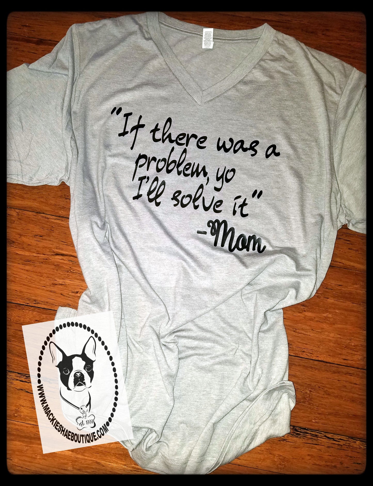 If There was a Problem, Yo I'll Solve It... MOM Custom Shirt, Short-Sleeve