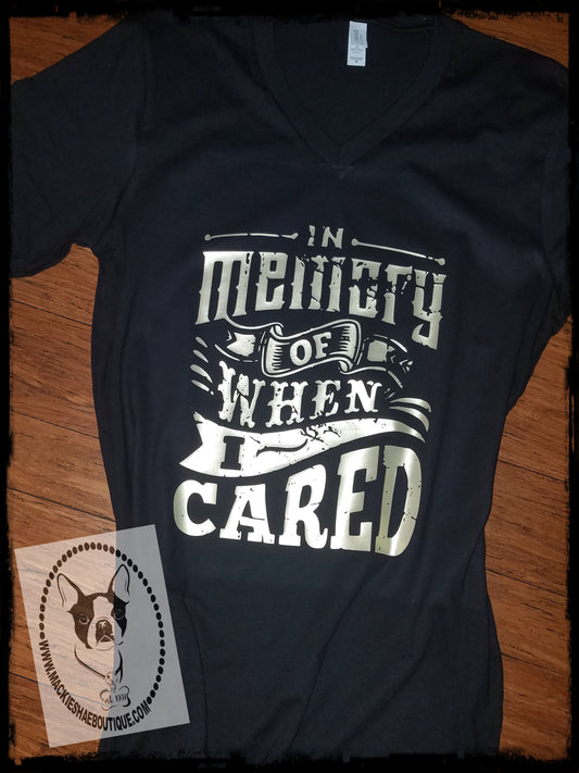 In Memory of When I Cared Custom Shirt, Short-Sleeve
