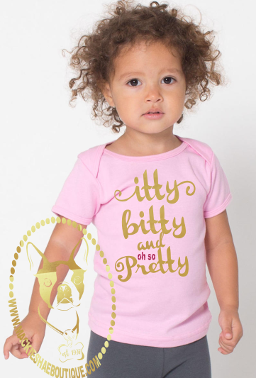 Itty Bitty and Oh So Pretty Custom Shirt for kids, Short-Sleeve **SALE**