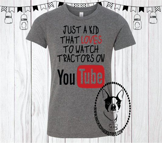 Just a Kid That LOVES to Watch Tractors on YouTube Custom Shirt for Kids, Short Sleeve