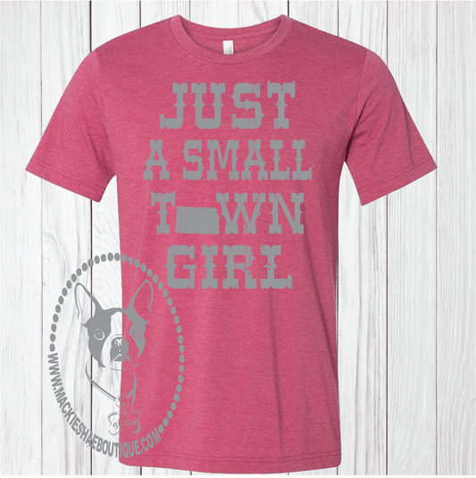 Just A Small Town Girl, Kansas (can be changed) Custom Shirt, Short Sleeve