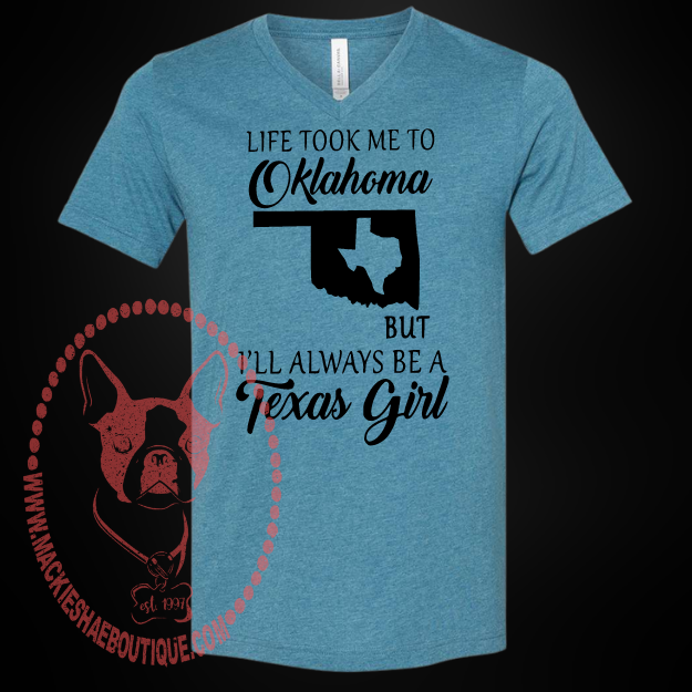 Life Took Me to Oklahoma But I'll Always Be a Texas Girl (Get Any States) Custom Shirt, Short Sleeve
