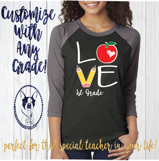Love Teacher {{any grade}} Custom Shirt, 3/4 Sleeve