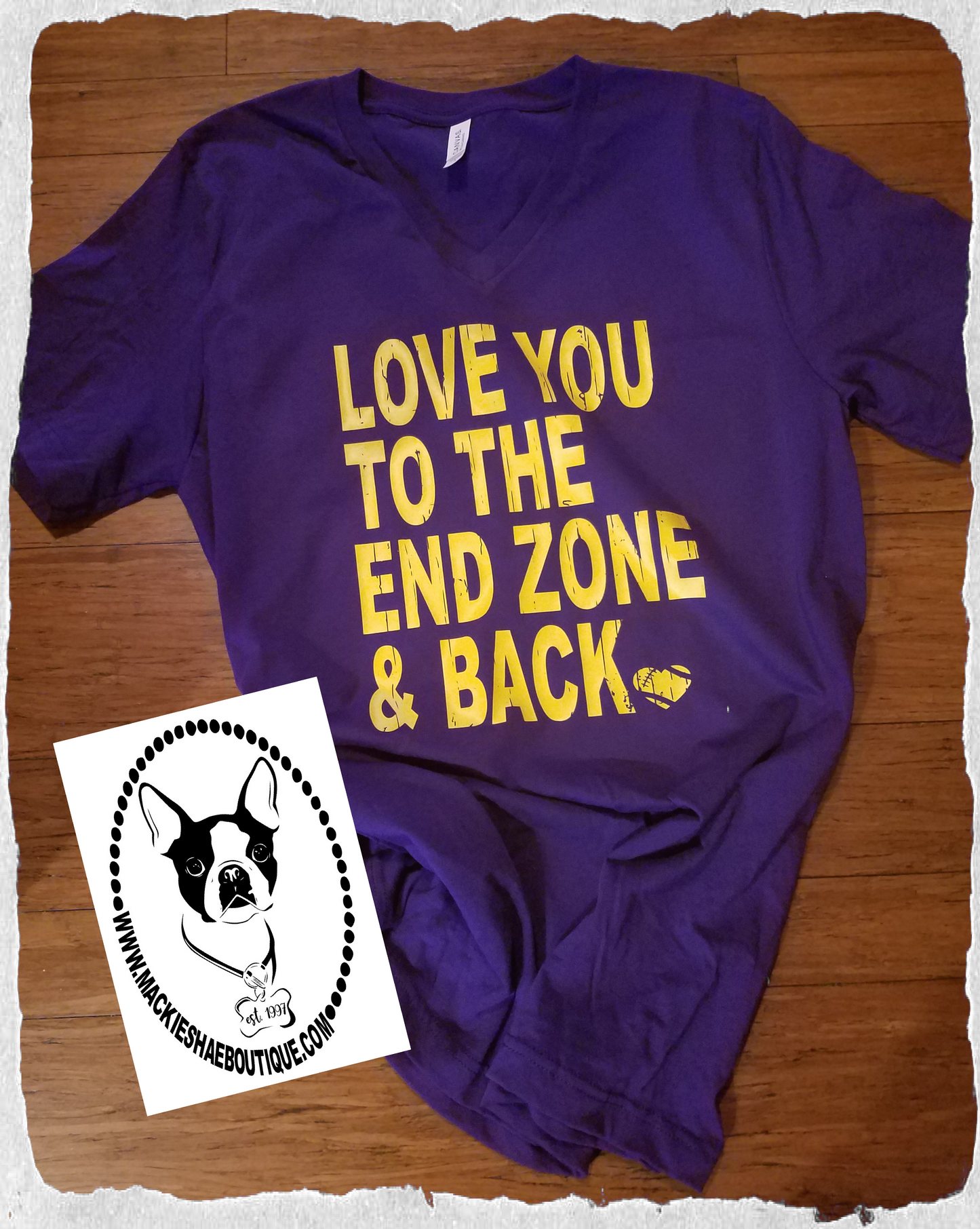 Love You To The End Zone & Back Football Custom Shirt, Short Sleeve