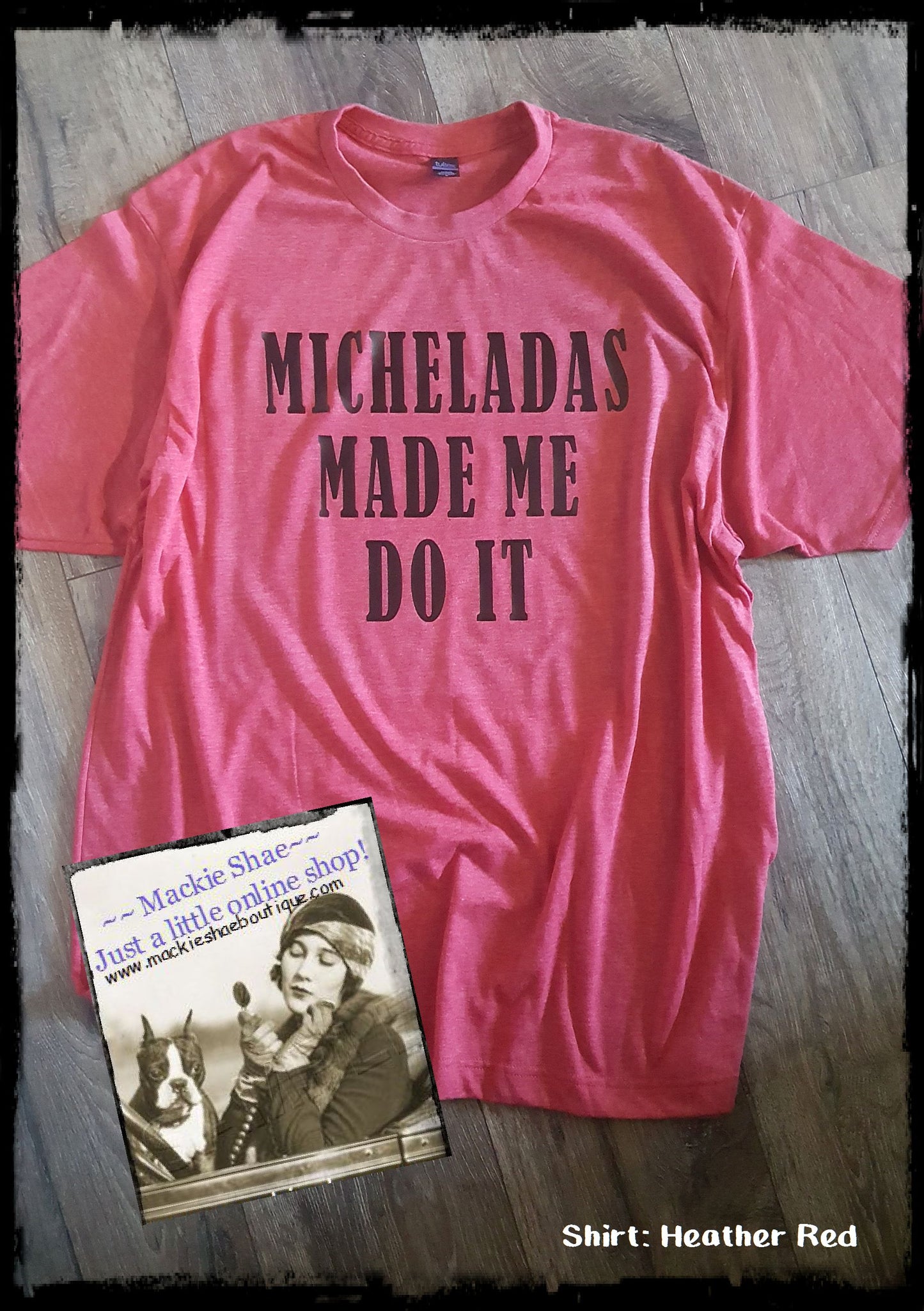Micheladas Made Me Do It Custom Shirt, Short-Sleeve