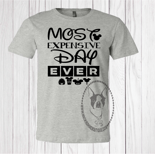 Most Expensive Day Ever Custom Shirt, Short Sleeve