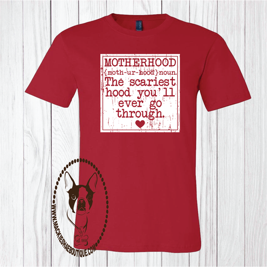 Motherhood...  The Scariest Hood Custom Shirt, Short-Sleeve