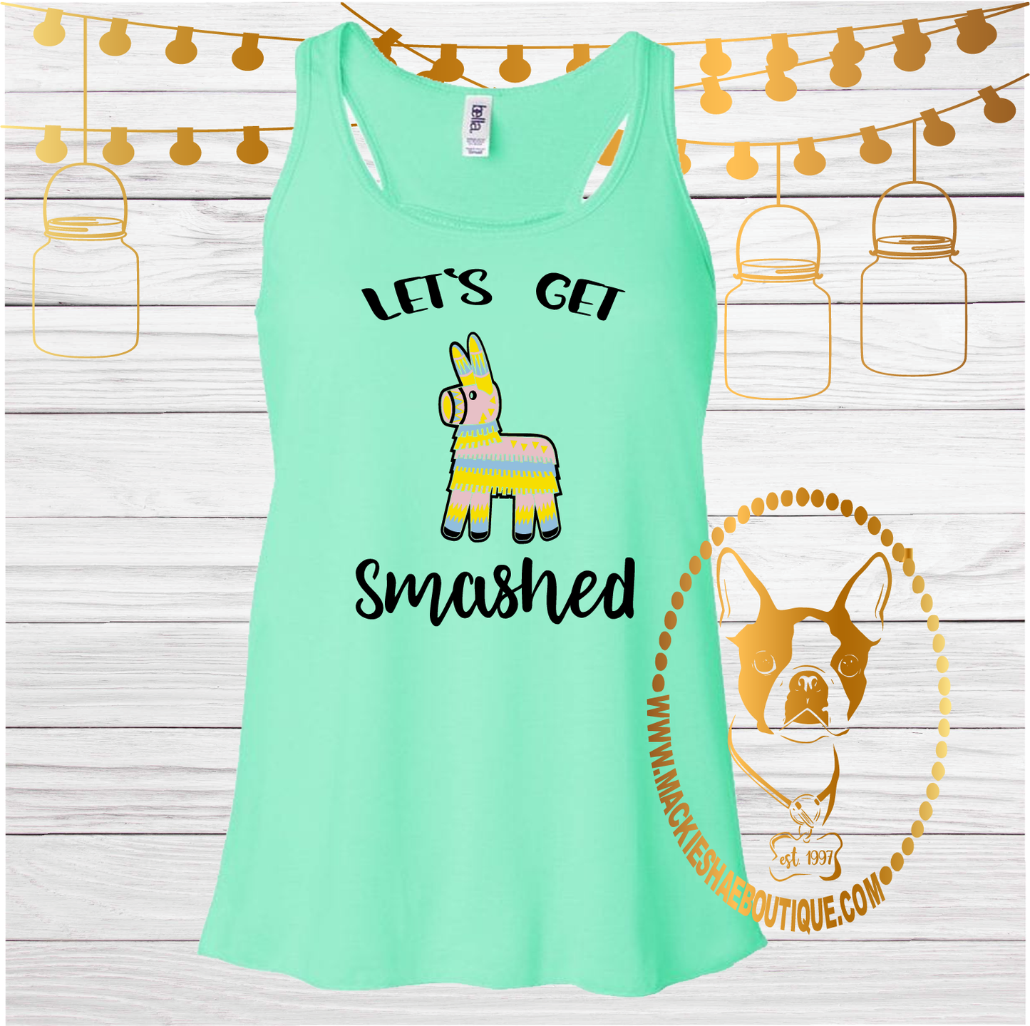 Fiesta Bridesmaid "Let's Get Smashed" Pinata Custom Shirt, Racerback Tank