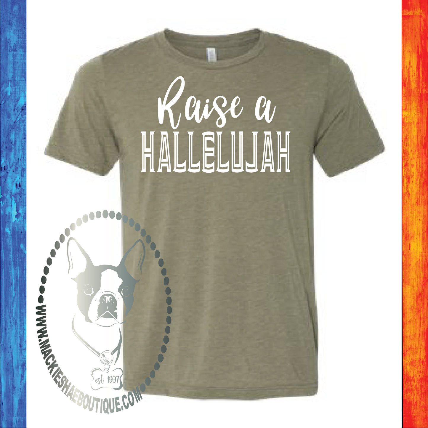 Raise a Hallelujah Custom Shirt, Soft Short Sleeve