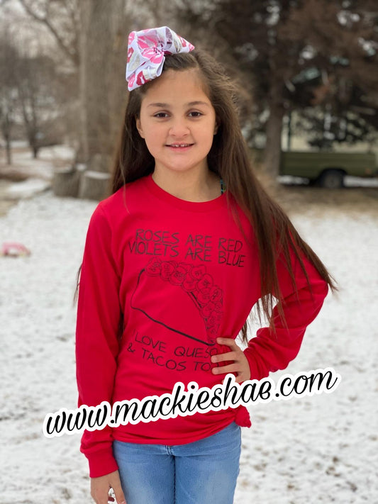 Roses are Red Violets are Blue, I Love Queso & Tacos Too Custom Shirt for Kids and Adults, Soft Long Sleeve