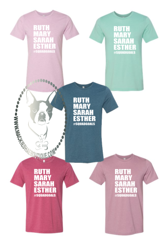 Ruth Mary Sarah Esther #squadgoals Custom Shirt, Soft Short Sleeve