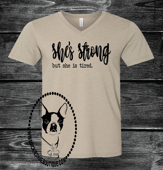 She's Strong but She is Tired Custom Shirt, Short Sleeve